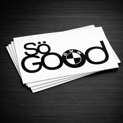 So Good BMW Vinyl Decal Sticker