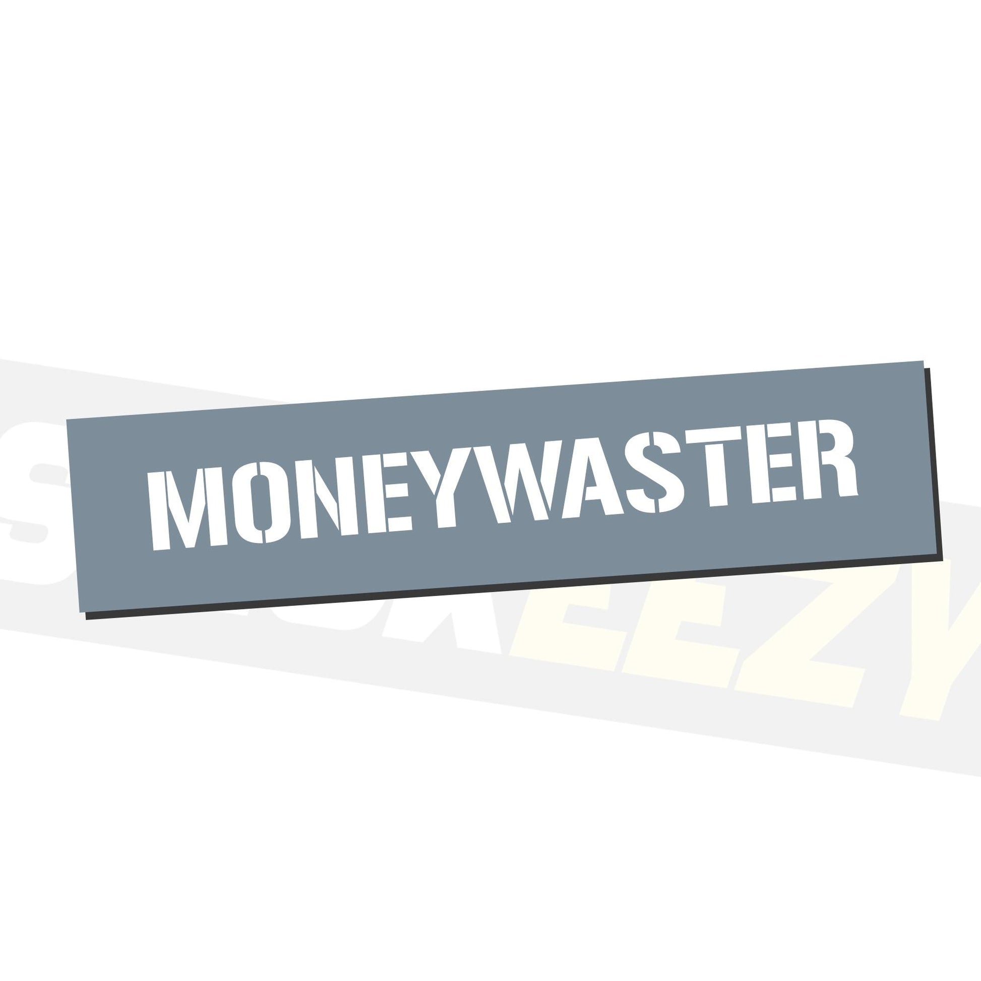 Money Waster - stickeezy